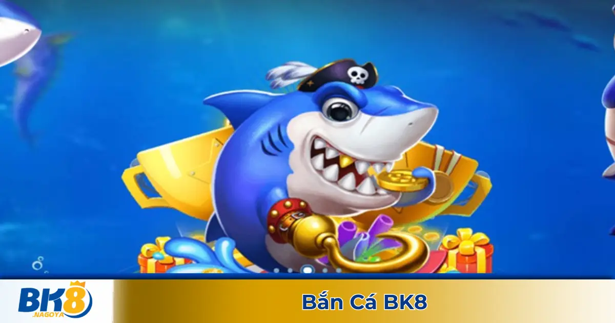 Mẹo Chơi Bắn Cá BK8 Để Nhận Nhiều Xu Nhất