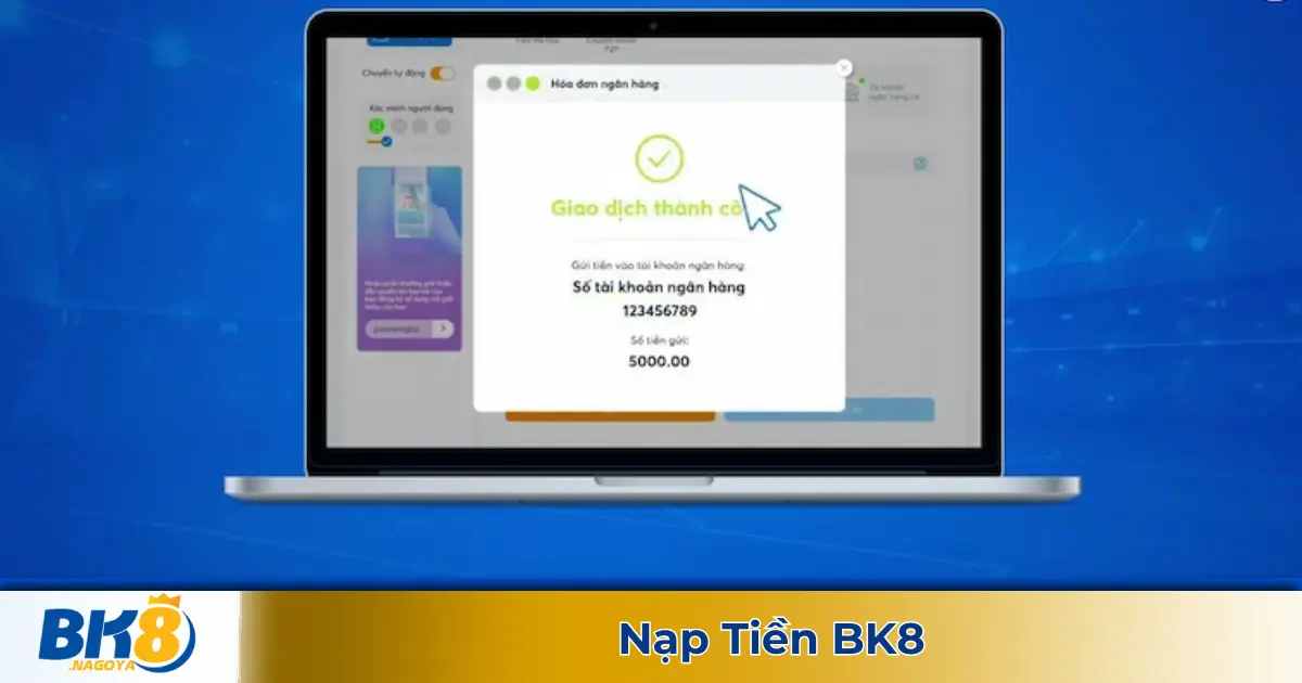 Cách Xử Lý Khi Nạp Tiền BK8 Không Thành Công